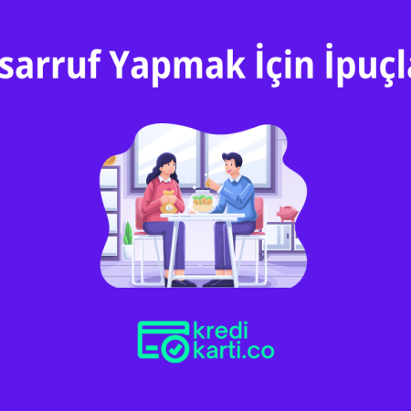 Tasarruf Yapmak İçin Bilinmesi Gereken İpuçları