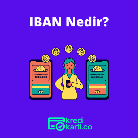 IBAN Nedir? Nasıl Gönderilir?