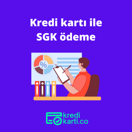 Kredi kartı ile SGK (Sosyal Güvenlik Kurumu) Ödemesi Nasıl Yapılır?