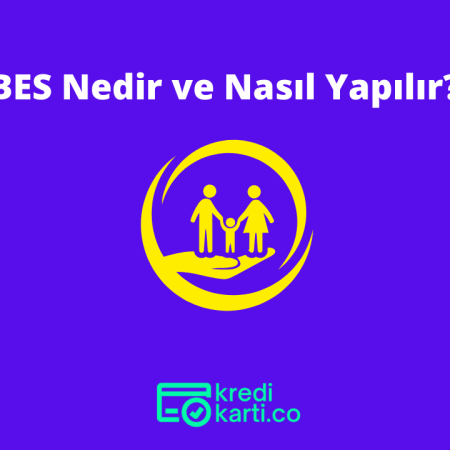 BES Nedir ve Nasıl Yapılır?