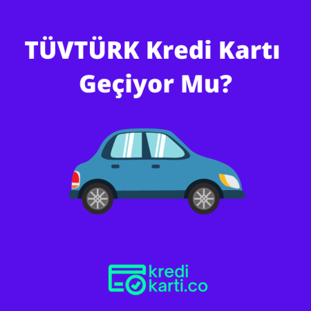 TÜVTÜRK Araç Muayenesinde Kredi Kartı Geçiyor Mu?
