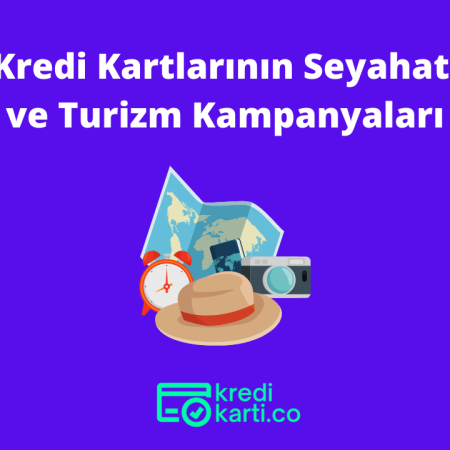 Kredi Kartlarının Seyahat ve Turizm Kampanyaları