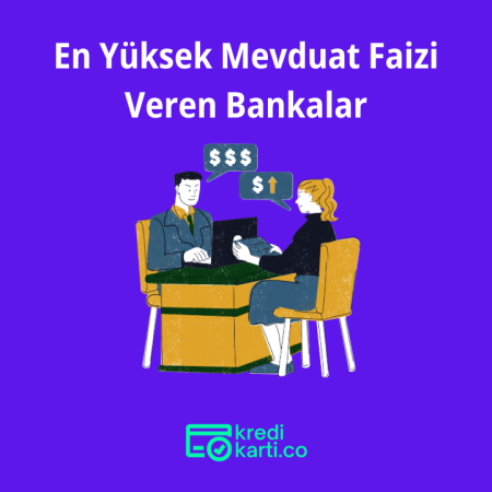 En Yüksek Mevduat Faizi Veren Bankalar