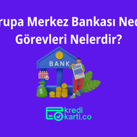 Avrupa Merkez Bankası Nedir, Görevleri Nelerdir?
