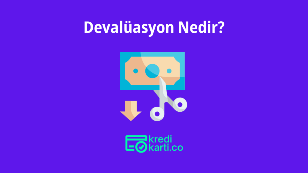 Devalüasyon Nedir?