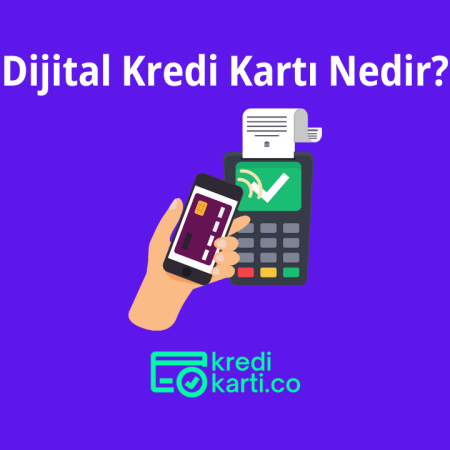 Dijital Kredi Kartı Nedir?
