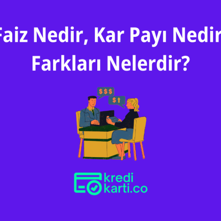 Faiz Nedir, Kar Payı Nedir, Farkları Nelerdir?