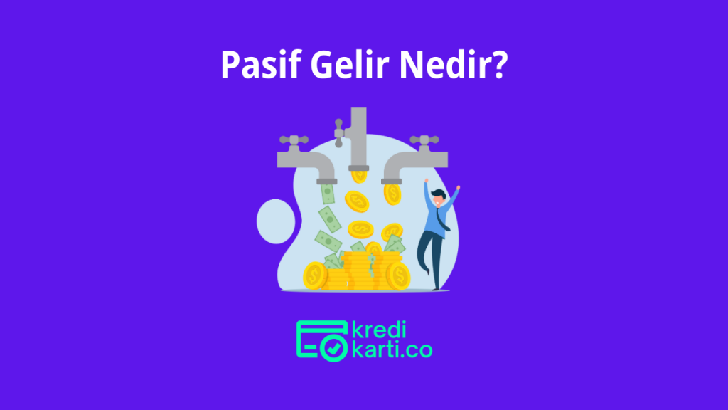 Pasif Gelir Nedir?