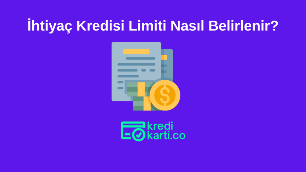 ihtiyaç kredisi limit