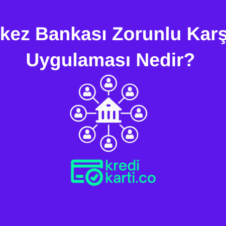 Merkez Bankası Zorunlu Karşılık Uygulaması Nedir? (Güncel Oran)