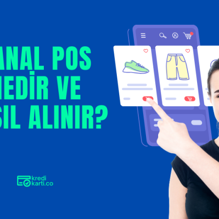 Sanal POS Nedir ve Nasıl Alınır?