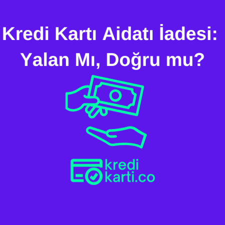 Kredi Kartı Aidatı İadesi: Yalan Mı, Doğru mu?