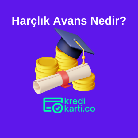 Harçlık Avans Nedir? Hangi Bankalarda Var?