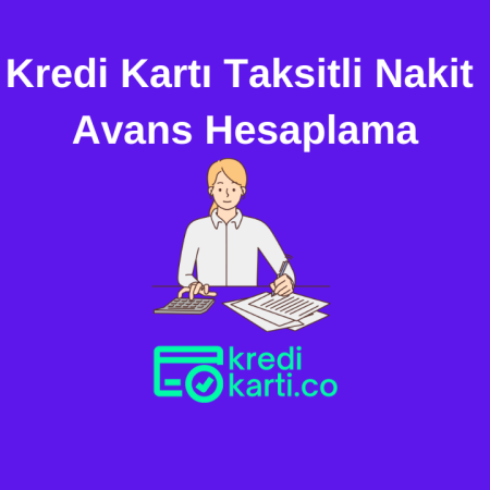 Kredi Kartı Taksitli Nakit Avans Hesaplama