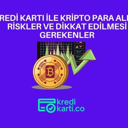Kredi Kartı ile Kripto Para Alımında Riskler