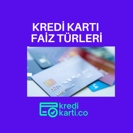 Kredi Kartı Faiz Türleri