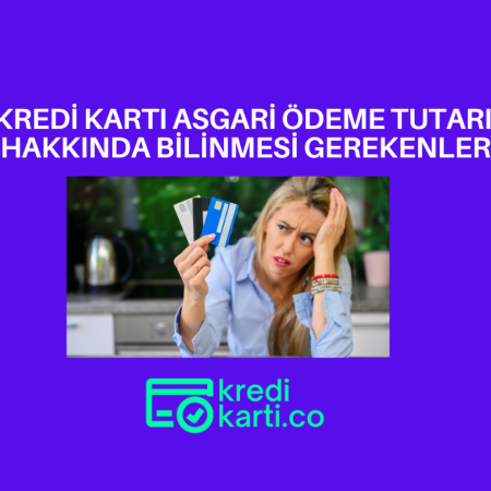 Kredi Kartı Asgari Ödeme Tutarı Nedir? Nasıl Hesaplanır?
