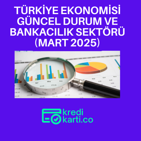 Mart 2025 Biterken Türkiye Ekonomisi Özeti Nasıl?