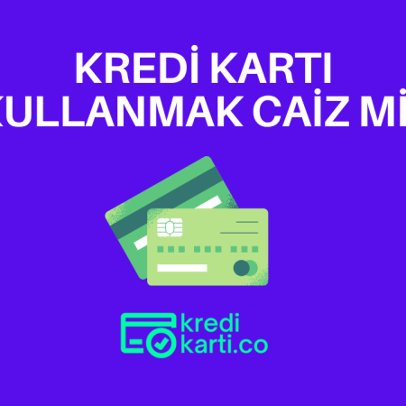 Kredi Kartı Kullanmak Caiz Mi?
