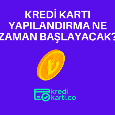 Kredi Kartı Yapılandırma Ne Zaman Başlayacak?