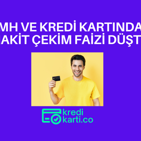 KMH ve Kredi Kartından Nakit Çekim Faizi Düştü