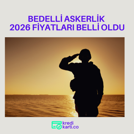 2026 Bedelli Askerlik Uygulaması Ücreti Belli Oldu