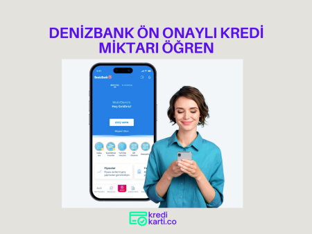 DenizBank ÖN ONAYLI KREDİ Limitini Öğrenme