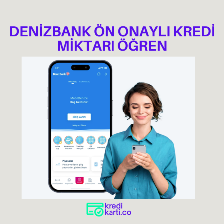 DenizBank ÖN ONAYLI KREDİ Limitini Öğrenme
