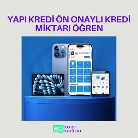 Yapı Kredi ÖN ONAYLI KREDİ Limitini Öğren