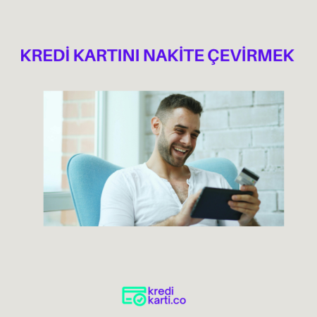 Kredi Kartını Nakite Çevirmek Nasıl Olur?