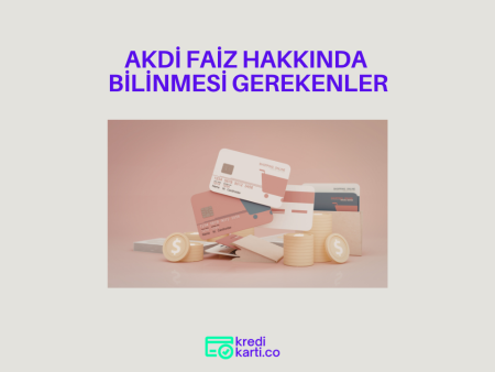 Akdi Faiz Hakkında Bilinmesi Gerekenler